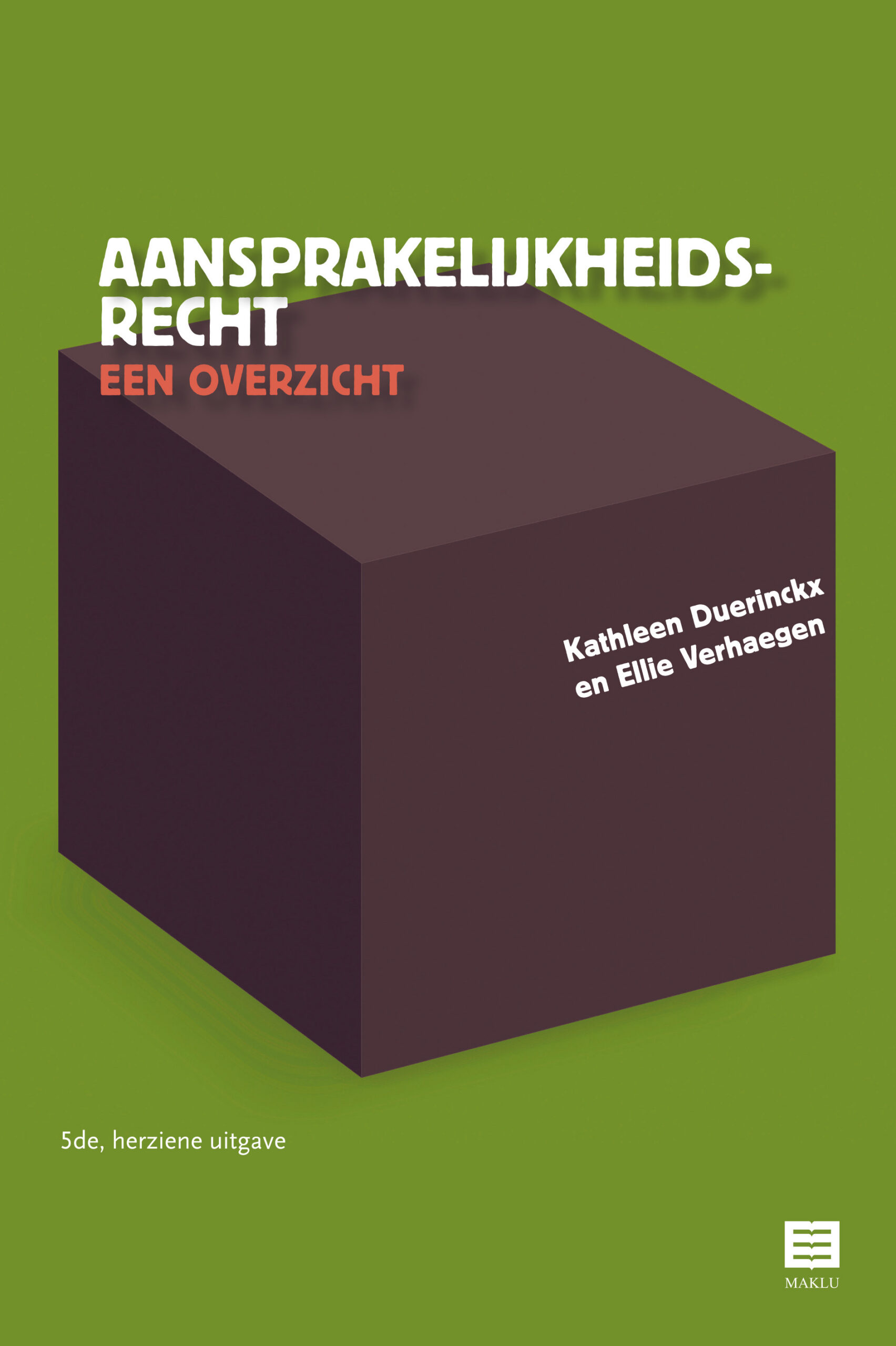Aansprakelijkheidsrecht - een overzicht, 5e, herziene uitgave