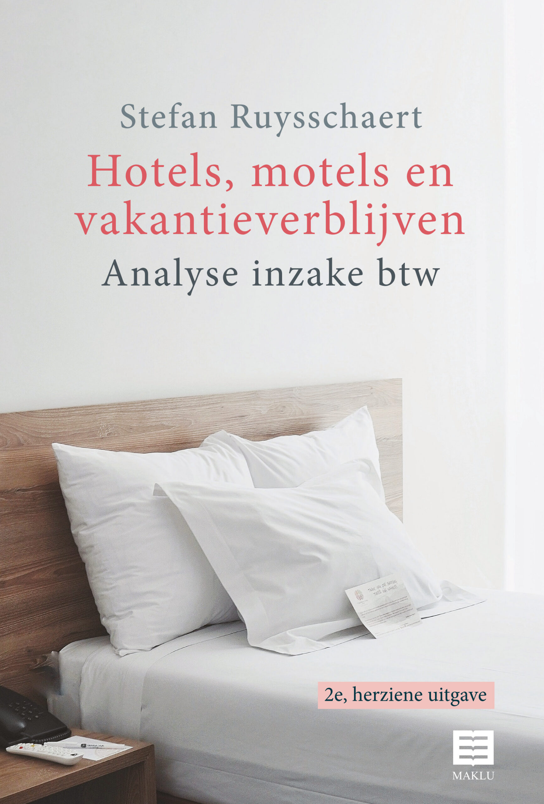 Hotels, motels en vakantieverblijven. Analyse inzake btw – 2e uitgave