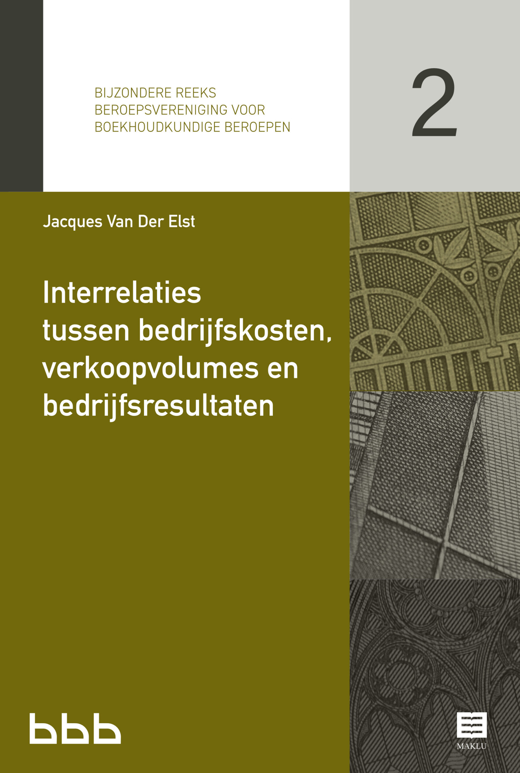Interrelaties tussen bedrijfskosten, verkoopvolumes en bedrijfsresultaten – Bijzondere reeks Beroepsvereniging voor Boekhoudkundige Beroepen nr. 2