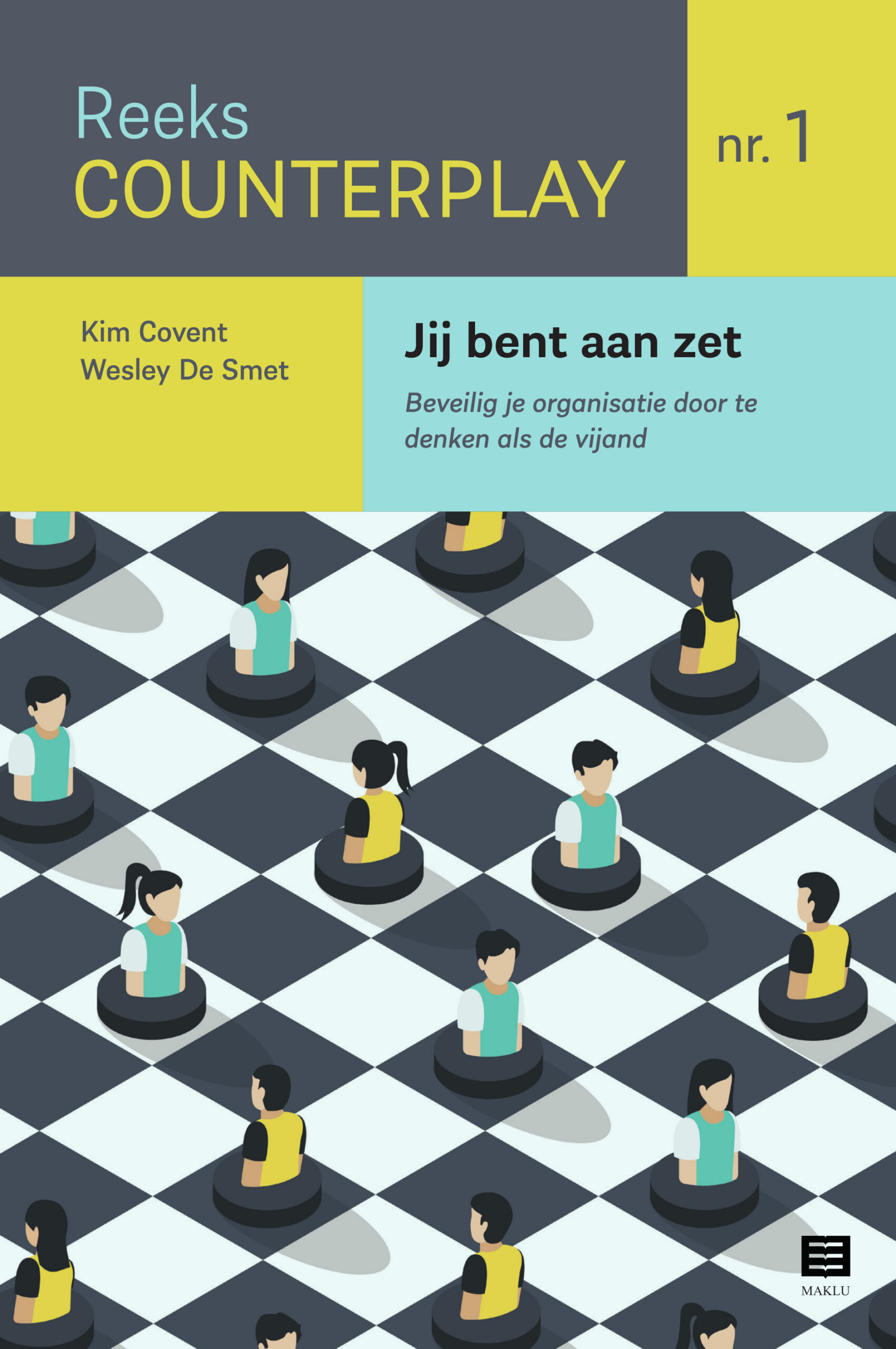 Jij bent aan zet - Beveilig je organisatie door te denken als de vijand (Reeks Counterplay nr. 1)