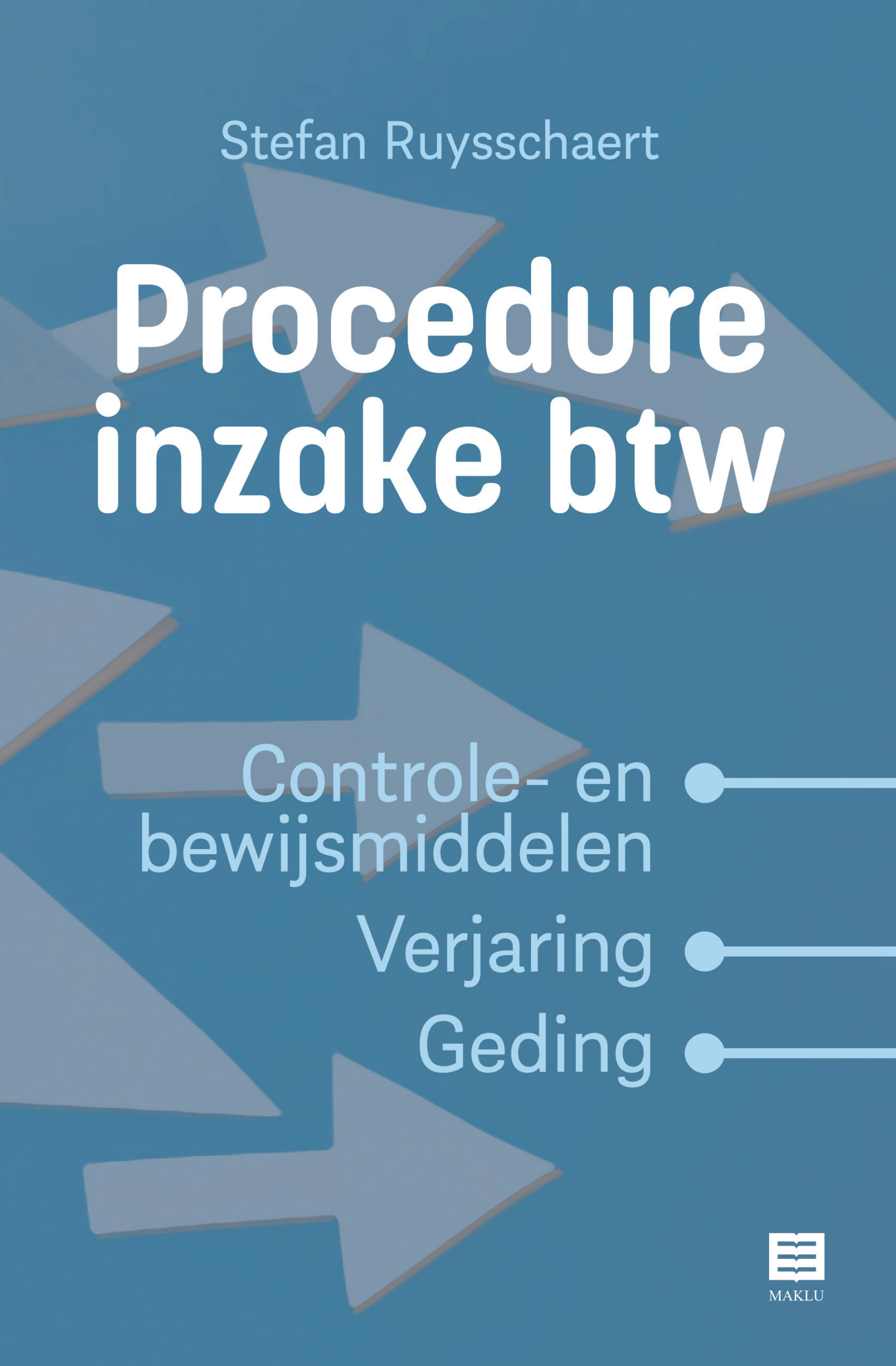 Procedure inzake btw - Controle- en bewijsmiddelen - Verjaring - Geding