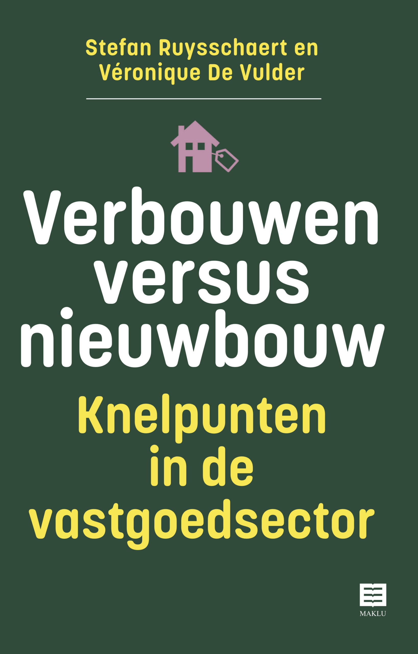 Verbouwen versus nieuwbouw - Knelpunten in de vastgoedsector