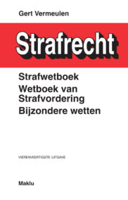 Wetboek Strafrecht - Strafwetboek, Wetboek van Strafvordering, Bijzondere wetten 44ste bijgewerkte druk (Volledig bijgewerkt tot 1 augustus 2023)