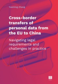 Cross-border transfers of personal data from the EU to China. Navigating legal requirements and challenges in practice