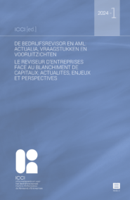 De bedrijfsrevisor en AML: actualia, vraagstukken en vooruitzichten – Le réviseur d'entreprises face au blanchiment de capitaux: actualités, enjeux et perspectives (ICCI 2024-1)