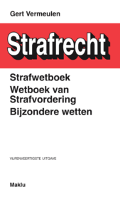 Wetboek Strafrecht - Strafwetboek, Wetboek van Strafvordering, Bijzondere wetten 45e dr. (bijgewerkt tot 1 augustus 2024)