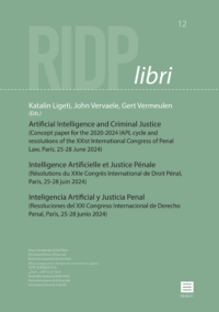 Artificial intelligence and criminal justice (Concept paper for the 2020-2024 IAPL cycle and resolutions of the XXIst International Congress of Penal Law, Paris, 25 - RIDP libri 12