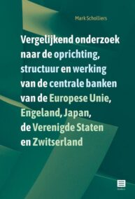 Vergelijkend onderzoek naar de oprichting, structuur en werking van de centrale banken van de Europese Unie, Engeland, Japan, de Verenigde Staten en Zwitserland