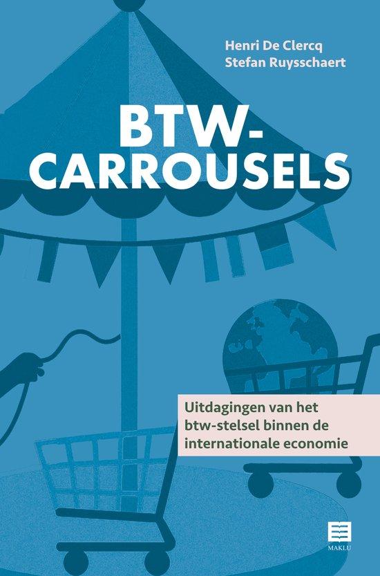 Btw-carrousels. Uitdagingen van het btw-stelsel binnen de internationale economie
