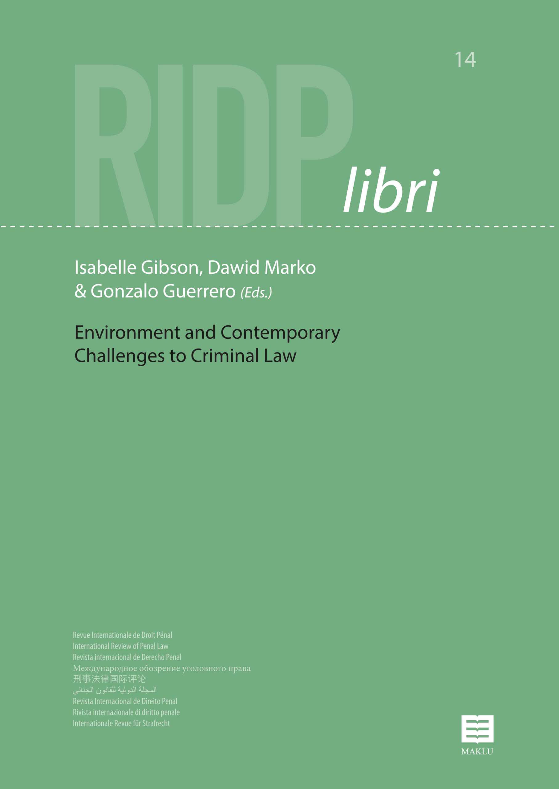 Environment and contemporary challenges to criminal law. RIDP Libri 14