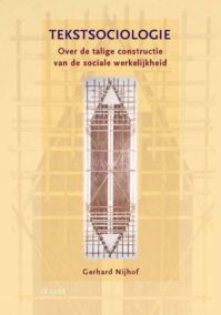 Tekstsociologie. Over de talige constructie van de sociale werkelijkheid