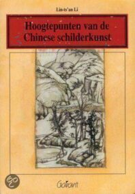 Hoogtepunten van de Chinese schilderkunst (Reeks Chinese cultuur nr. 9)
