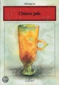 Chinese jade (Reeks Chinese cultuur nr. 12)