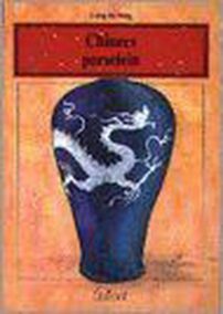 Chinees porselein (Reeks Chinese cultuur nr. 16)