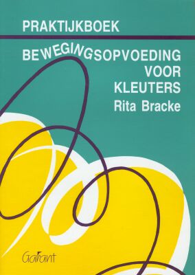 Praktijkboek Bewegingsopvoeding voor kleuters