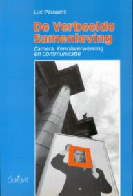 De verbeelde samenleving. Camera, kennisverwerving en communicatie
