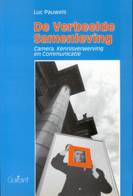 De verbeelde samenleving. Camera, kennisverwerving en communicatie