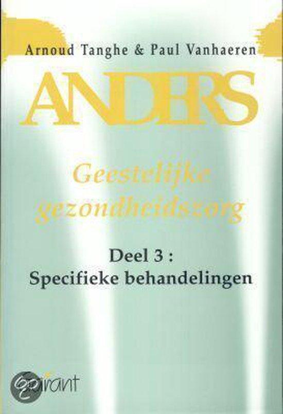 Anders. Geestelijke gezondheidszorg - Deel 3: Specifieke behandelingen