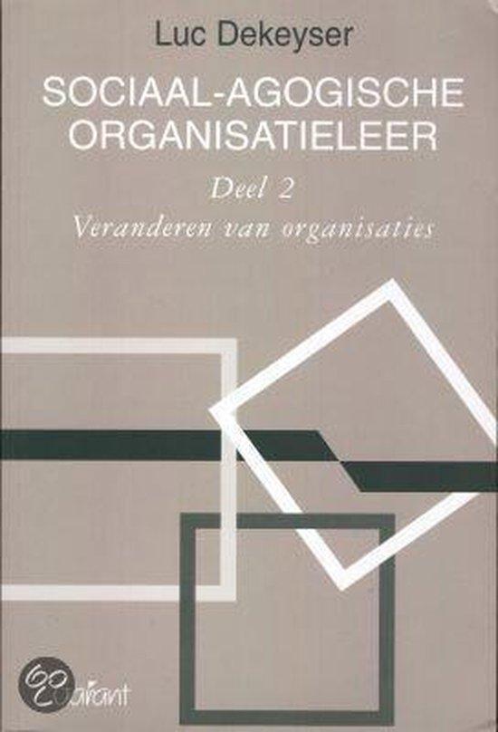Sociaal-agogische organisatieleer - Deel 2: Veranderen van organisaties