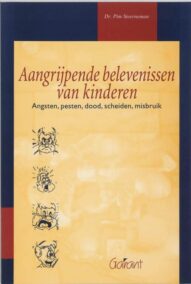 Aangrijpende belevenissen van kinderen. Angst, pesten, dood, scheiden, misbruik