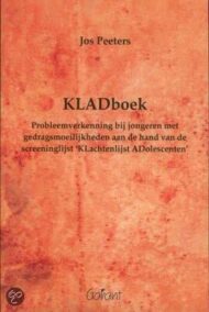 KLADboek. Probleemverkenning van gedragsmoeilijkheden bij jongeren aan de hand van het screeningsinstrument 'Klachtenlijst Adolescenten'