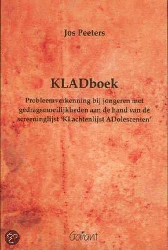 KLADboek. Probleemverkenning van gedragsmoeilijkheden bij jongeren aan de hand van het screeningsinstrument 'Klachtenlijst Adolescenten'