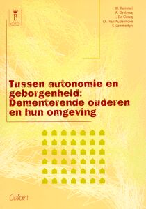 Tussen autonomie en geborgenheid. Dementerende ouderen en hun omgeving