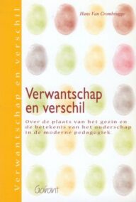 Verwantschap en verschil. Over de plaats van het gezin en de betekenis van het ouderschap in de moderne pedagogiek