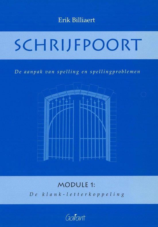 Schrijfpoort - De aanpak van spelling en spellingproblemen - Module 1: De klank-letterkoppeling