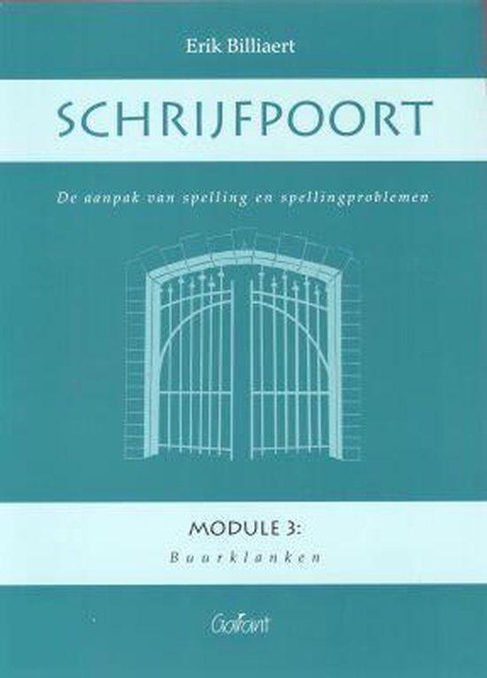 Schrijfpoort - De aanpak van spelling en spellingproblemen - Module 3: Buurklanken