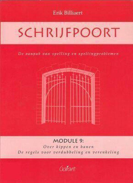 Schrijfpoort - De aanpak van spelling en spellingproblemen - Module 9: Over kippen en hanen. De regels voor verdubbeling en verenkeling