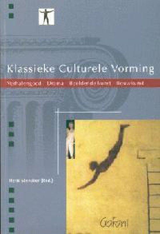 Klassieke Culturele Vorming. Verhalengoed - Drama - Beeldende Kunst - Bouwkunst (Studiehuisserie, nr. 6)