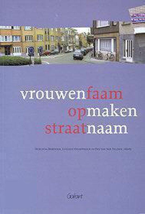 Vrouwenfaam op straatnaam. Vrouwen maken naam