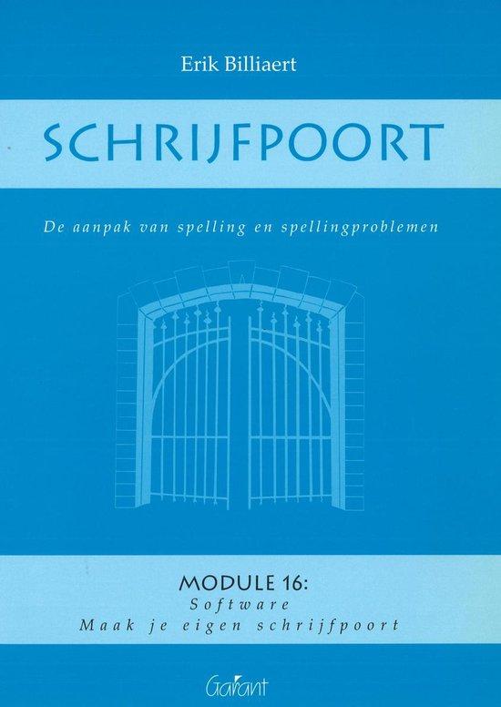 Schrijfpoort - De aanpak van spelling en spellingproblemen - Module 16: je eigen schrijfpoort maken - Cd-rom