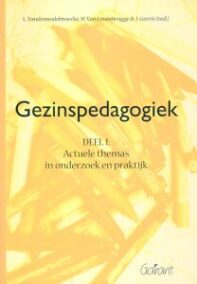 Gezinspedagogiek - Deel 1: Actuele thema's in onderzoek en praktijk