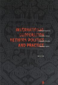 International cooperation between politics and practice. How Dutch-Indonesian cooperation changed remarkably little after a diplomatic rupture