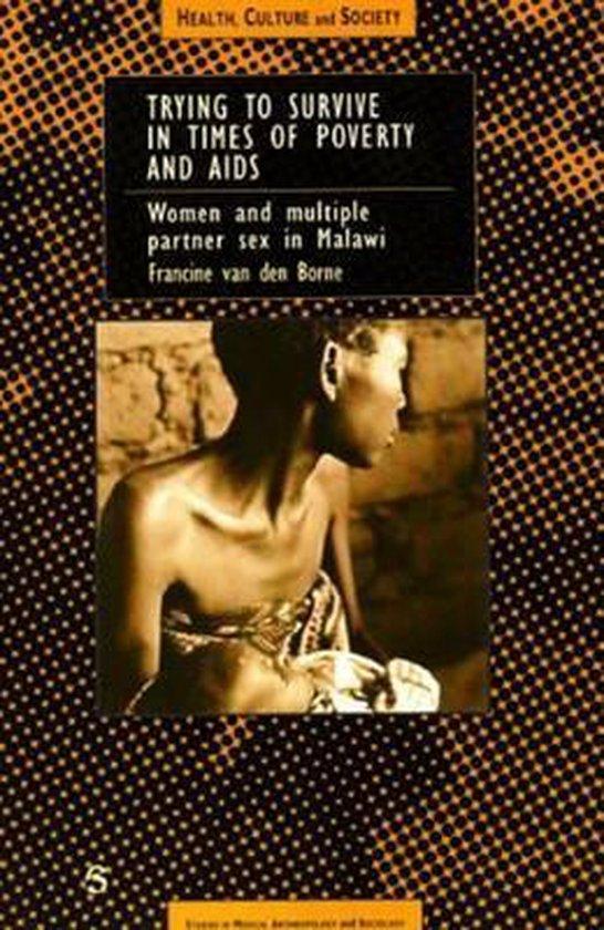 Trying to survive in times of poverty and aids. Women and multiple partner sex in Malawi