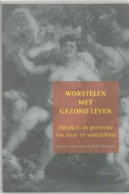 Worstelen met gezond leven. Ethiek in de preventie van hart- en vaatziekten