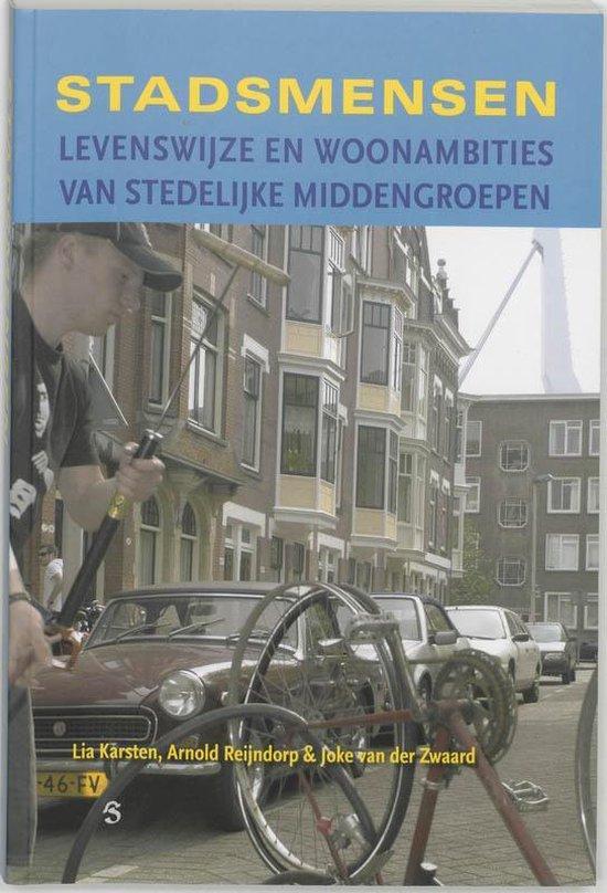 Stadsmensen. Levenswijze en woonambities van stedelijke middengroepen