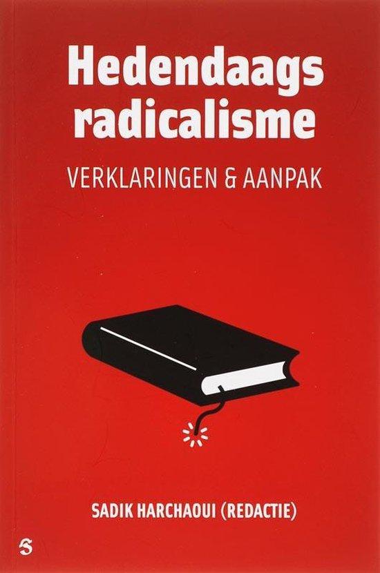 Hedendaags radicalisme. Verklaringen en aanpak