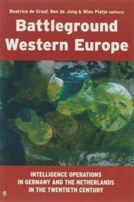 Battleground Western Europe. Intelligence operations in Germany and the Netherlands in the twentieth century