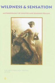 Wildness & sensation. Anthropology of sinister and sensuous realms