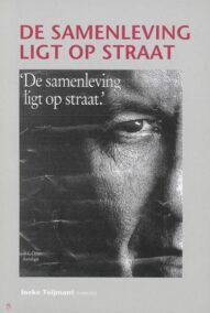 De samenleving ligt op straat. Essays voor Leon Deben