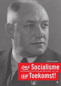 Ons socialisme Uw toekomst! Henk Woudenberg en het Nederlands Arbeidsfront (1942-1945)