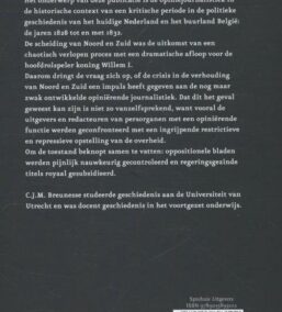 Losgemaakt uit de verdrukking. Opiniejournalistiek rond de scheiding van Noord en Zuid 1828-1832