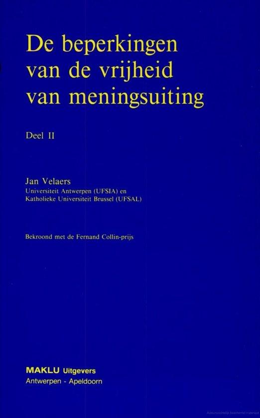 Juridische aspecten van de beperkingen vrijheid meningsuit. (2 delig)