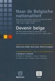 Naar de Belgische nationaliteit. Eén jaar toepassing van het nieuwe Wetboek van de Belgische Nationaliteit