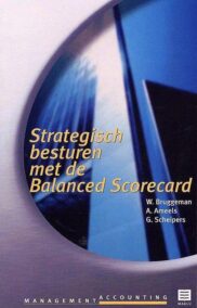 Strategisch besturen met de balanced scorecard (Reeks Management Accounting)