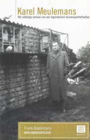 Karel Meulemans: het volledige verhaal van een duivensportlegende