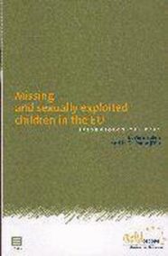 Missing and sexually exploited children in the EU (Childoscope-series,  I)